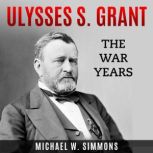 Ulysses S. Grant, Michael W. Simmons