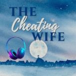 The Cheating Wife, Shelly Snow Pordea