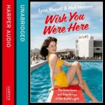 Wish You Were Here!, Lynn Russell