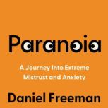Paranoia, Daniel Freeman
