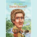 Who Was Daniel Boone?, Sydelle Kramer