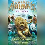 Spirit Animals #1: Wild Born, Brandon Mull