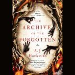 The Archive of the Forgotten, A. J. Hackwith