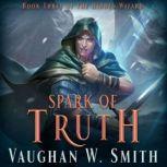 Spark of Truth, Vaughan W. Smith