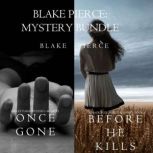 Blake Pierce Mystery Bundle Once Go..., Blake Pierce