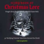 The Scary Book of Christmas Lore, Tim Rayborn