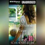 A Watershed Year, Susan Schoenberger