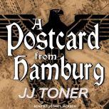 A Postcard from Hamburg, JJ Toner