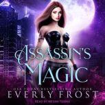 Assassin's Magic, Everly Frost