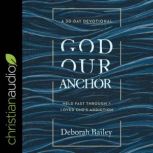 God Our Anchor, Deborah Bailey
