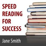 Speed Reading for Success, Jane Smith