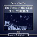 The Facts in the Case of M. Valdemar, Edgar Allan Poe