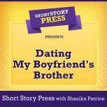 Short Story Press Presents Dating My ..., Short Story Press