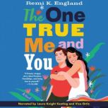 The One True Me and You, Remi K. England