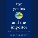 The Genius and the Impostor, Josh Turknett