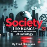 Society The Basics, Fred Grandsen