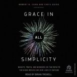 Grace in All Simplicity, Robert N. Cahn