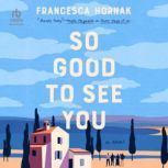 So Good to See You, Francesca Hornak