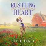 Rustling the Cowboys Heart, Ellie Hall