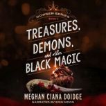 Treasure, Demons, and Other Black Mag..., Meghan Ciana Doidge