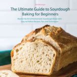 The Ultimate Guide to Sourdough Bakin..., Paul Mc Gregor