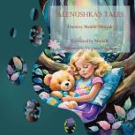 Alenushkas Tales, Dmitrey MaminSibiryak