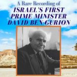 A Rare Recording of Israel First Prim..., Prime Minister David BenGurion