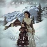 The Mountain Series Books 4  6, Misty M. Beller