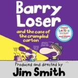 Barry Loser and the Case of the Crump..., Jim Smith