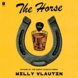 The Horse, Willy Vlautin