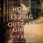 Home for Erring and Outcast Girls, Julie Kibler