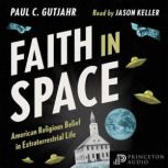 Faith in Space, Paul C. Gutjahr
