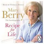 Recipe for Life, Mary Berry