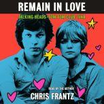 Remain in Love, Chris Frantz