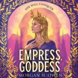 Empress, Goddess, Morgan H. Owen