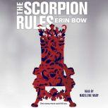 The Scorpion Rules, Erin Bow