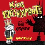 King Flashypants and the Evil Emperor..., Andy Riley