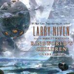 Ringworlds Children, Larry Niven
