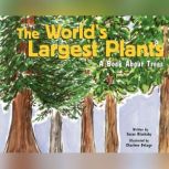 The Worlds Largest Plants, Susan Blackaby