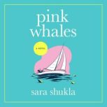 Pink Whales, Sara Shukla