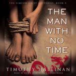 The Man with No Time, Timothy Hallinan