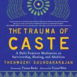 The Trauma of Caste, Thenmozhi Soundararajan