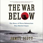 The War Below, James M. Scott