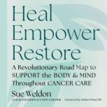 Heal Empower Restore, Sue Weldon