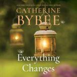 Everything Changes, Catherine Bybee