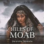 Hills of Moab, Elizabeth Faye