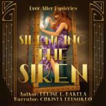 Silencing the Siren An Ever After Mystery, Denise L. Barela