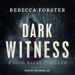 Dark Witness, Rebecca Forster