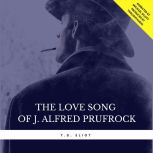 The Love Song of J. Alfred Prufrock, T.S. Eliot