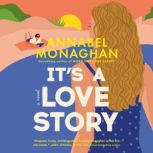 Its a Love Story, Annabel Monaghan